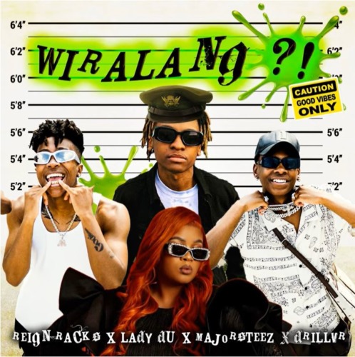 Reign Racks & Lady Du – Wiralang ft. Majorsteez & Drillvr