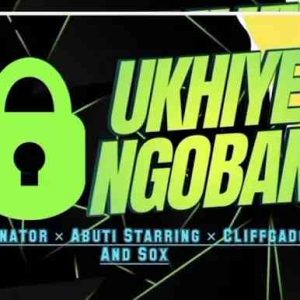 Vusinator – Ukhiye Ngobani ft. Abuti Starring, Cliffgado & Sox