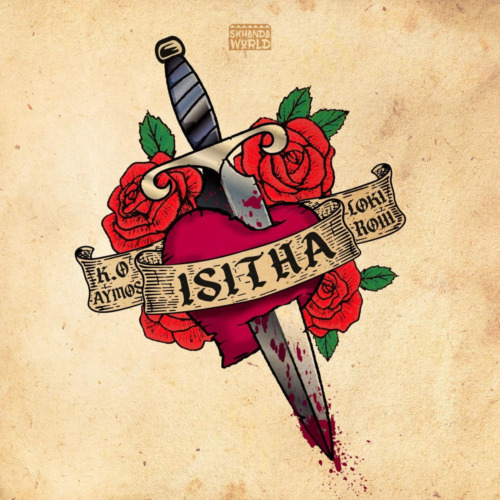 K.O – Isitha ft. Aymos, Loki SKHANDAWORLD & Roiii
