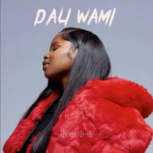 Nkosazana Daughter – Dali Wami ft. Kabza De Small, Pabi Cooper & Mawhoo