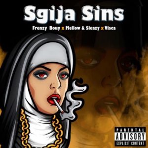 King Ya Straata – Sgija Sins ft. Mellow, Sleazy & Visca