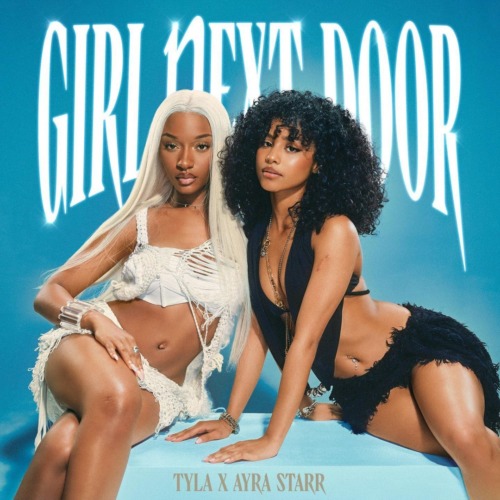Tyla, Ayra Starr – Girl Next Door