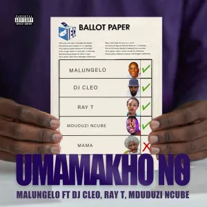 Malungelo – Umamakho NO (feat. DJ Cleo, Mduduzi Ncube & Ray T)