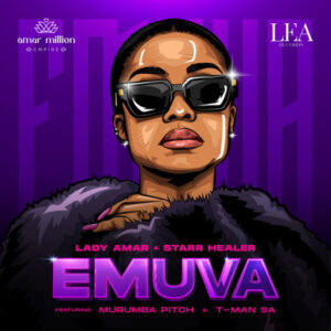 Lady Amar - Emuva Feat. Starr Healer, Murumba Pitch & T-Man SA