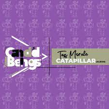 ALBUM: Taz Morale – Caterpillar