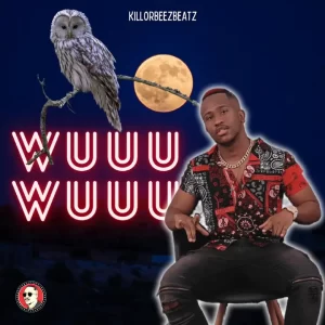 Killorbeezbeatz – Wuu Wuu