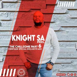 Knight SA – The ChillZone Part 6 (Heritage Special Exclusive Mix): Get ready to groove with Knight SA‘s latest EP, 'The ChillZone Part 6'. This House-infused masterpiece is a harmonious blend of catchy beats, soulful vocals, creating an electrifying atmosphere that will have you hitting the repeat button. Knight SA‘s unique style shines through in every note, making 'The ChillZone Part 6‘ a must-listen for music enthusiasts. Tune in now and let the rhythm take you on a musical journey! Knight SA – The ChillZone Part 6 (Heritage Special Exclusive Mix)