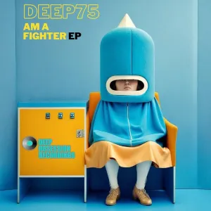 Deep75 – Am A Fighter EP