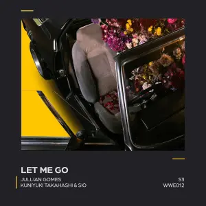 Jullian Gomes & Kuniyuki Takahashi – Let Me Go (feat. Sio)
