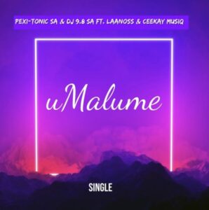 Pexi-Tonic SA & Dj 9.8 SA – uMalume ft. Laanoss & Ceekay Musiq