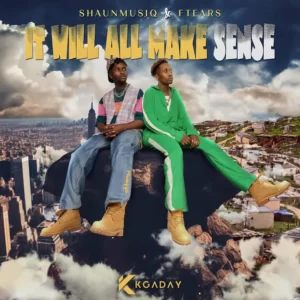 Shaunmusiq & Ftears Are Set To Release "It Will All Make Sense" Album