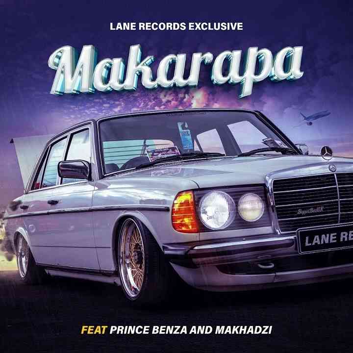 Lane Records Exclusive – Makarapa (Remix) ft. Prince Benza, Makhadzi, Shebeshxt & Naqua SA