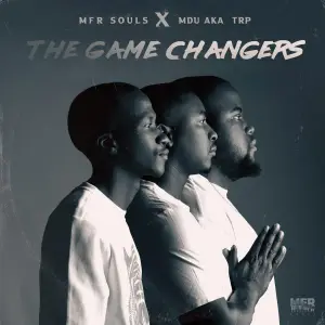 MFR Souls & Mdu aka TRP – The Game Changers Album