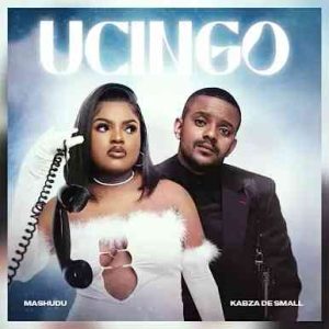 Mashudu & Kabza De Small – Ucingo Lyrics