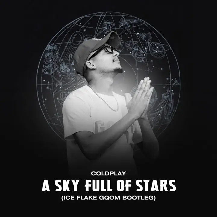 DJ Ice Flake – ColdPlay A Sky Full of Stars (IceFlake Gqom Bootleg)