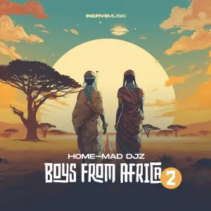 Home-Mad Djz – Boys From Africa 2 EP