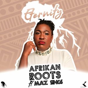 Afrikan Roots – Eternity (Dub Instrumental) ft. Maz Sings