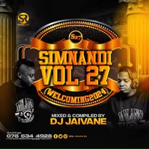 Dj Jaivane – Simnandi Vol 27 (Welcoming 2024) Mix
