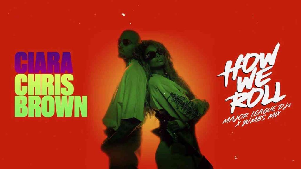 Major League Djz & Yumbs – How We Roll (Ciara & Chris Brown)