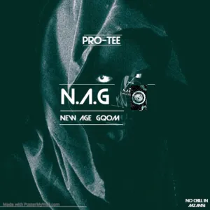 ALBUM: Pro-Tee – N.A.G (New Age Gqom)ALBUM: Pro-Tee – N.A.G (New Age Gqom)