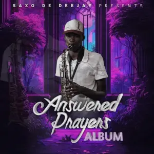 Saxodedeejay – Answered Prayers Album