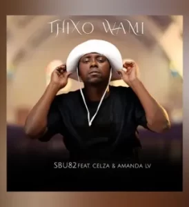 Sbu82 – Thixo Wami ft. AMANDA LV & CeLza