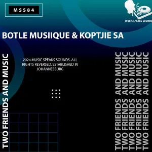 Botle MusiiQue & KoptjieSA – Two Friends & Music EP