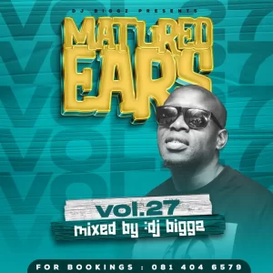 Dj Biggz – Matured Ears Matured Ears Vol.26 Mix