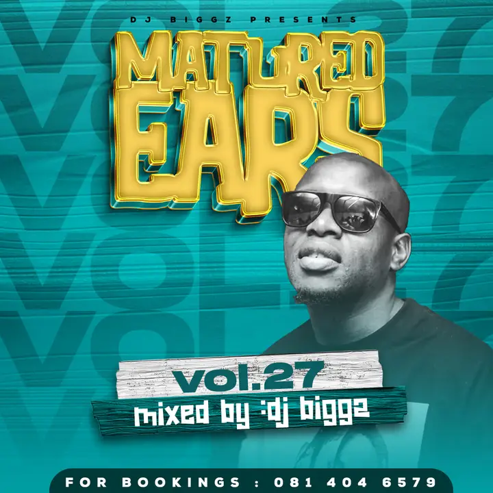 Dj Biggz – Matured Ears Matured Ears Vol.26 Mix