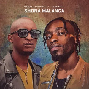Kamaal TheWan & Versatile – Shona Malanga