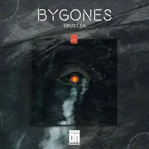 Trust SA – Bygones EP