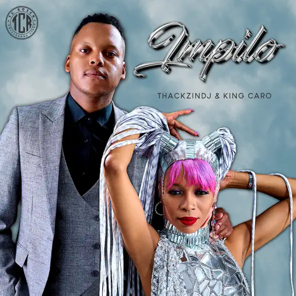 ThackzinDJ & King Caro - Impilo