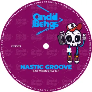 Nastic Groove - Bad Vibes Only