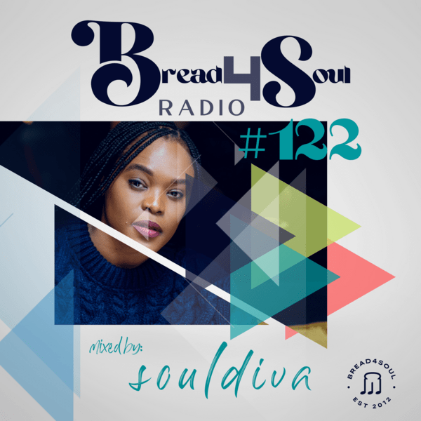 Dj SoulDiva - Bread4Soul Radio 122 Mix