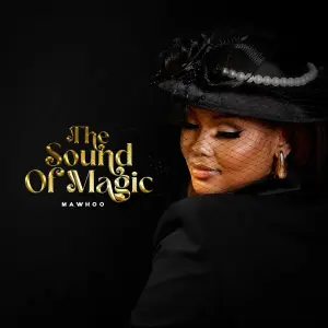 Mawhoo - The Sound Of Magic