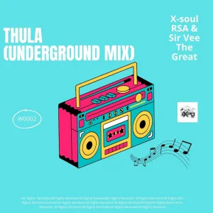X-Soul RSA & Sir Vee The Great - Thula (Underground Mix) Mp3