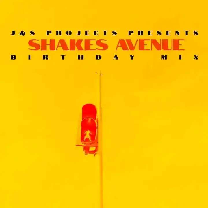 J&S Projects - Shakes Avenue Birthday Mix