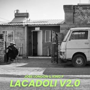 Jobe London & King P - Lacadoli V2.0