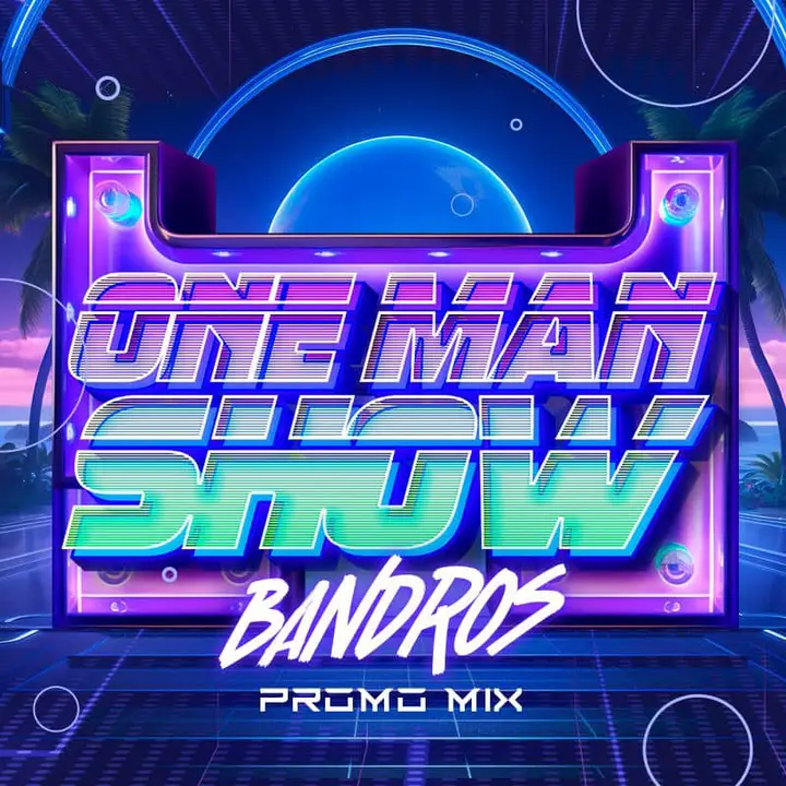 Bandros - One Man Show Promo Mix 2.0