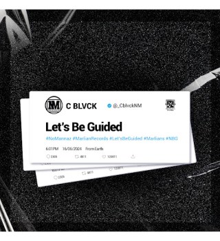 C Blvck - Let's Be Guided