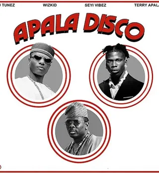 DJ Tunez - APALA DISCO (Remix) ft. Wizkid, Seyi Vibez & Terry Apala