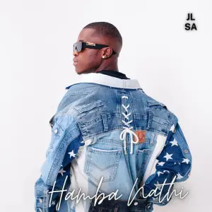 JL SA - Hamba Nathi Album