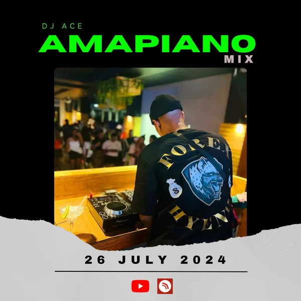DJ Ace - Amapiano Mix (26 July 2024)