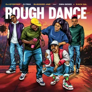 DJ Stopper, C-trix & Subzero JNR - Rough Dance ft. DBN Gogo & Zack SA