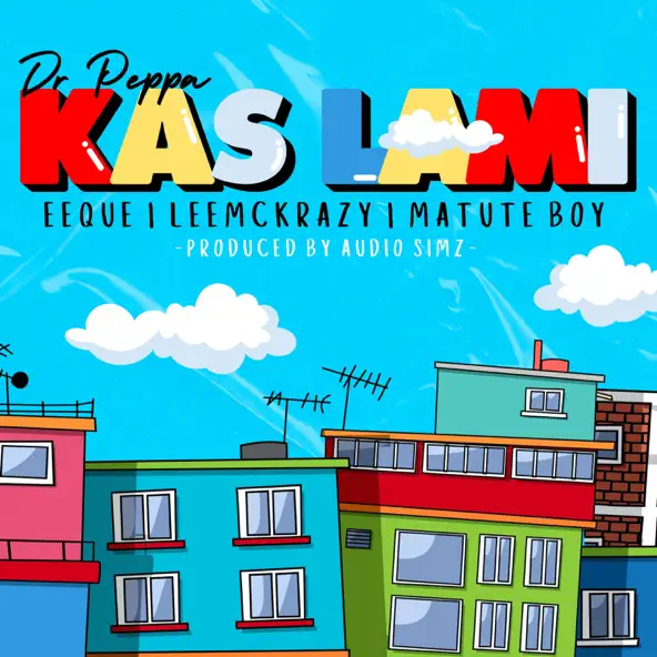 Dr Peppa - Kas Lami ft. EeQue, Leemckrazy & Matute