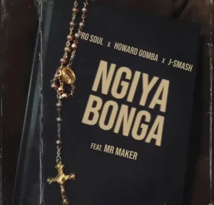 Prosoul Da Deejay - Ngiyabonga ft. Howard Gomba, J-Smash & Mr Maker