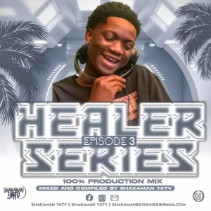 ShakaMan Yktv - Healer Series Episode 3 Mix