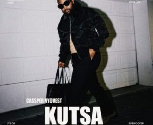 Cassper Nyovest - Kutsa