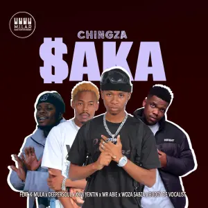 Chingza - Saka ft. K-Mula, Deepersoul, Xavi Yentin & Mr Abie