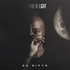Prepare for the Release of Da Gifto's 'Shadow & Light EP'